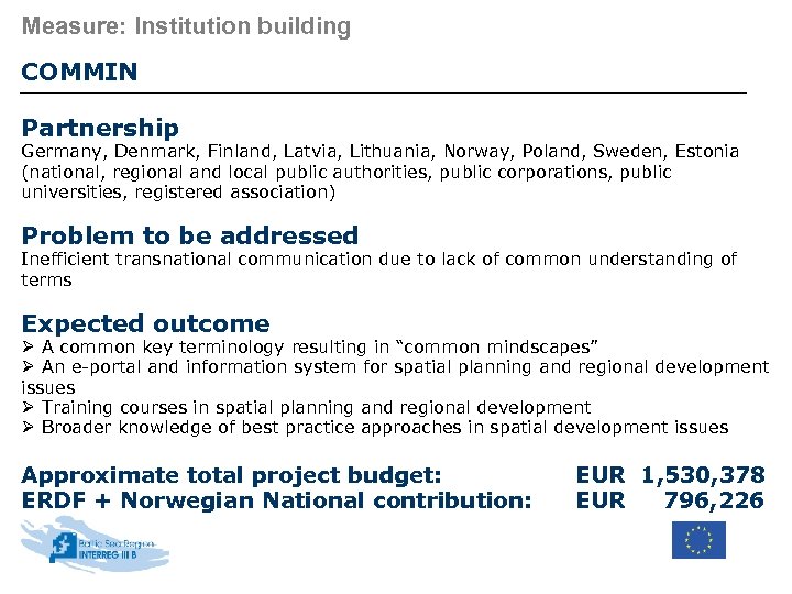 Measure: Institution building COMMIN Partnership Germany, Denmark, Finland, Latvia, Lithuania, Norway, Poland, Sweden, Estonia