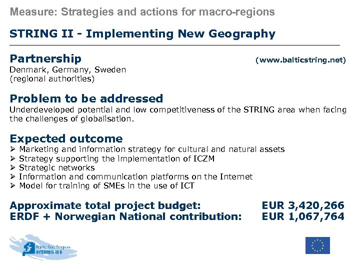 Measure: Strategies and actions for macro-regions STRING II - Implementing New Geography Partnership (www.