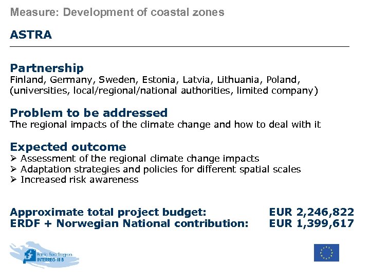 Measure: Development of coastal zones ASTRA Partnership Finland, Germany, Sweden, Estonia, Latvia, Lithuania, Poland,