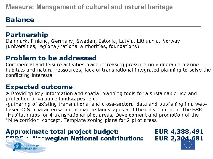 Measure: Management of cultural and natural heritage Balance Partnership Denmark, Finland, Germany, Sweden, Estonia,