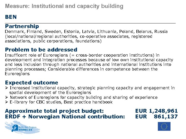 Measure: Institutional and capacity building BEN Partnership Denmark, Finland, Sweden, Estonia, Latvia, Lithuania, Poland,