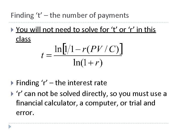 Finding ‘t’ – the number of payments You will not need to solve for
