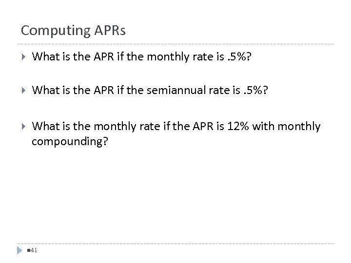 Computing APRs What is the APR if the monthly rate is. 5%? What is