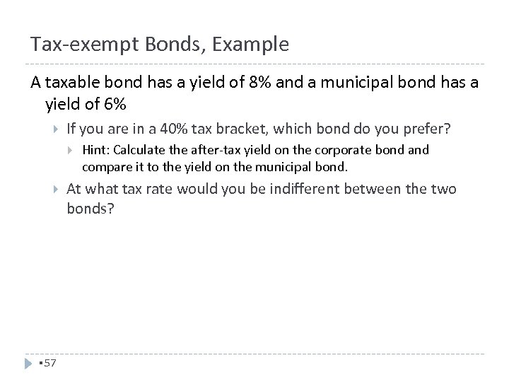 Tax-exempt Bonds, Example A taxable bond has a yield of 8% and a municipal