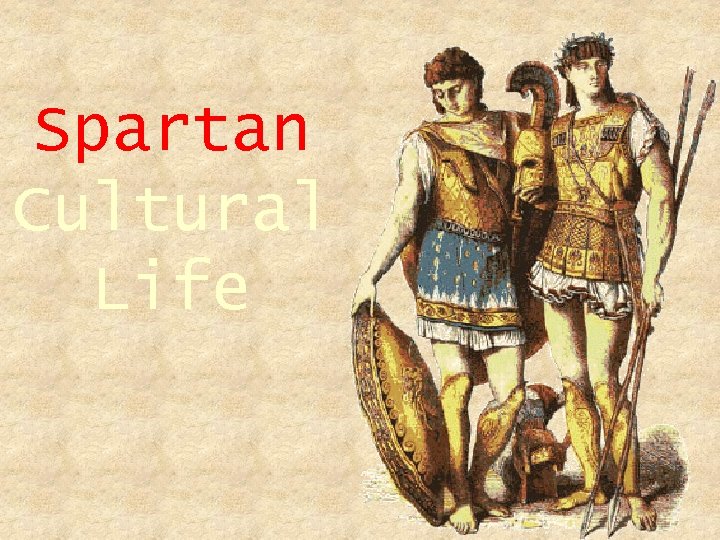 Spartan Cultural Life 