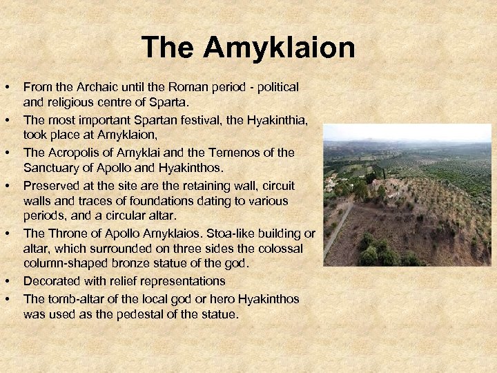 The Amyklaion • • From the Archaic until the Roman period - political and