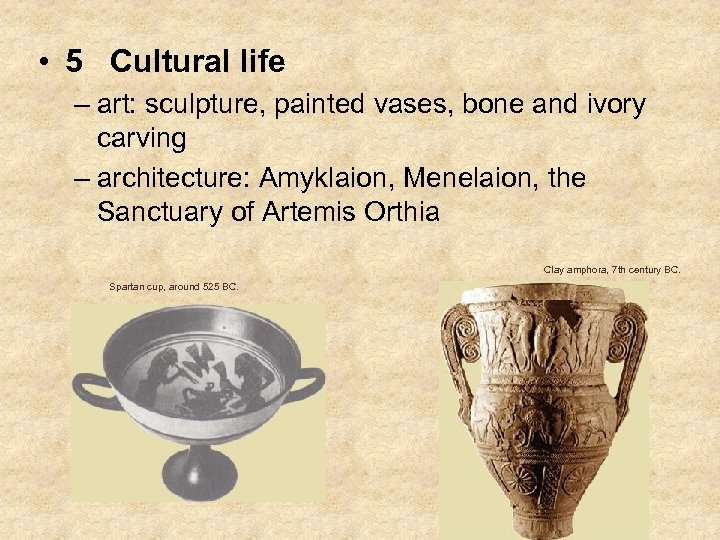  • 5 Cultural life – art: sculpture, painted vases, bone and ivory carving