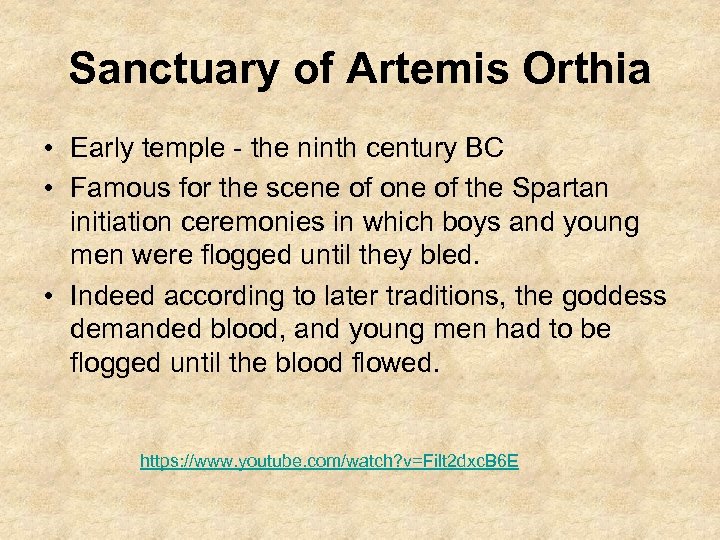 Sanctuary of Artemis Orthia • Early temple - the ninth century BC • Famous