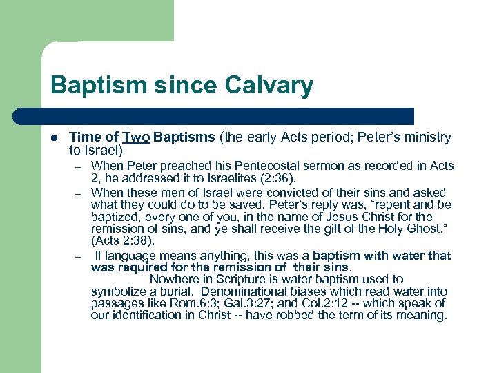 Baptism since Calvary l Time of Two Baptisms (the early Acts period; Peter’s ministry