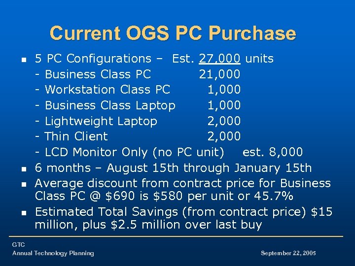 Current OGS PC Purchase n n 5 PC Configurations – Est. 27, 000 units
