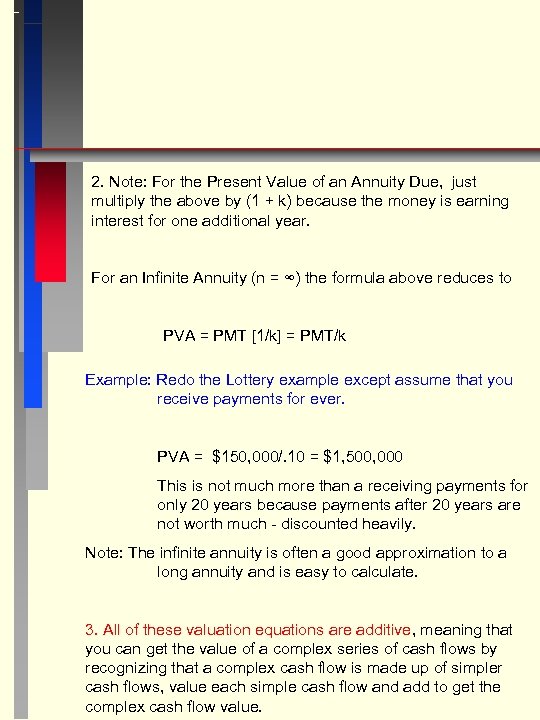 2. Note: For the Present Value of an Annuity Due, just multiply the above