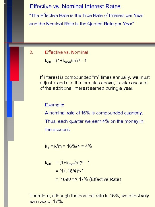 Effective vs. Nominal Interest Rates “The Effective Rate is the True Rate of Interest