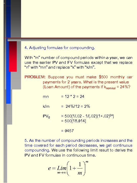 4. Adjusting formulas for compounding. With “m” number of compound periods within a year,