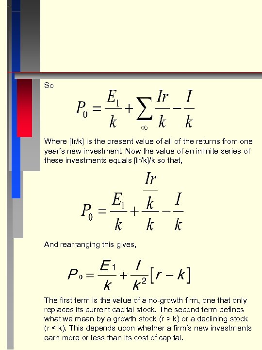 So Where [Ir/k] is the present value of all of the returns from one