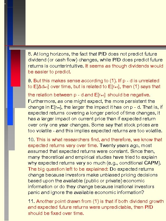 8. At long horizons, the fact that P/D does not predict future dividend (or