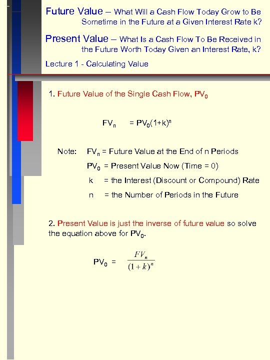 Future Value – What Will a Cash Flow Today Grow to Be Sometime in