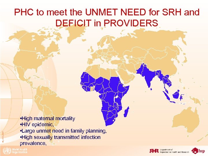 08_XXX_MM 7 PHC to meet the UNMET NEED for SRH and DEFICIT in PROVIDERS