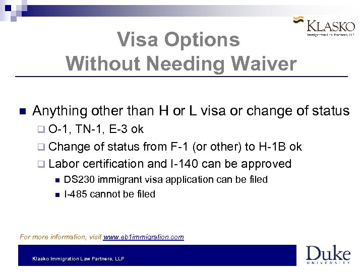Visa Options Without Needing Waiver Anything other than H or L visa or change