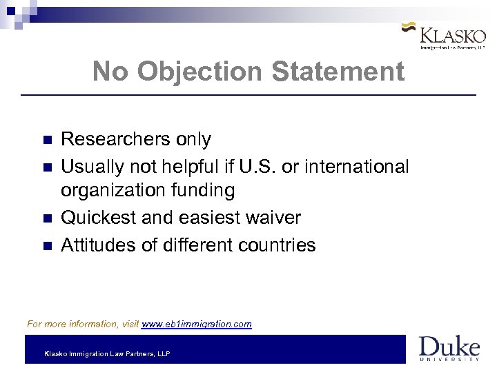 No Objection Statement Researchers only Usually not helpful if U. S. or international organization