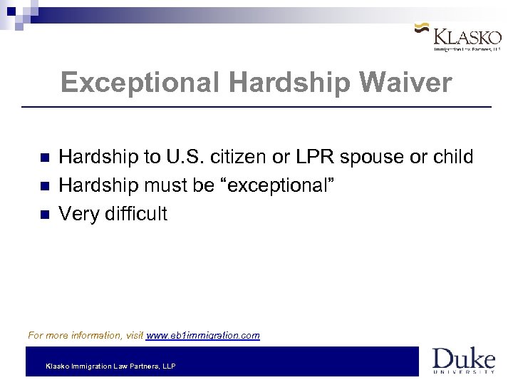 Exceptional Hardship Waiver Hardship to U. S. citizen or LPR spouse or child Hardship