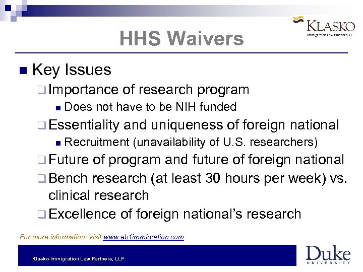 HHS Waivers Key Issues q Importance of research program Does not have to be