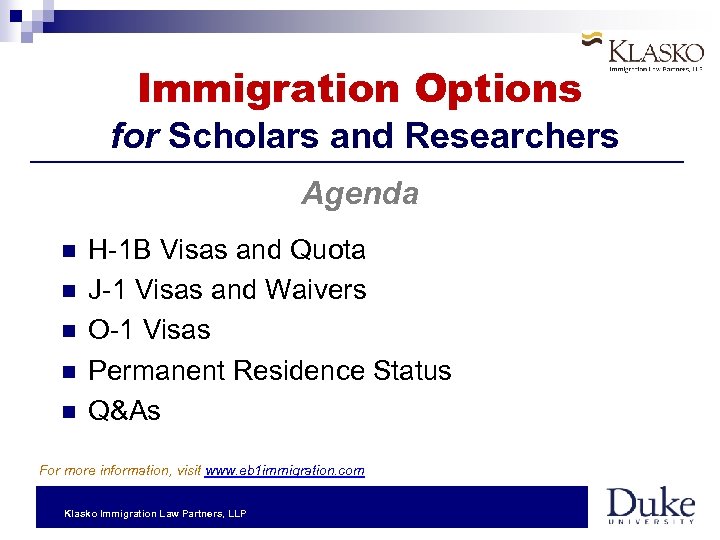 Immigration Options for Scholars and Researchers Agenda H-1 B Visas and Quota J-1 Visas