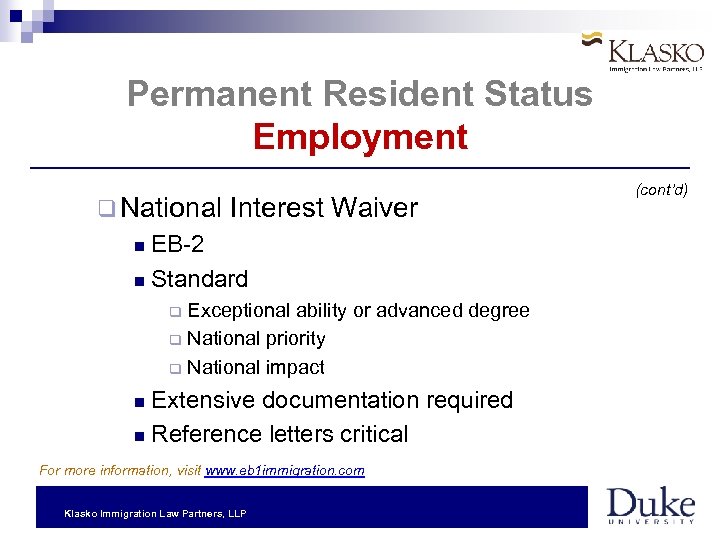 Permanent Resident Status Employment q National Interest Waiver EB-2 Standard Exceptional ability or advanced