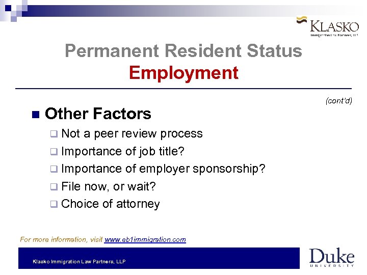 Permanent Resident Status Employment Other Factors q Not a peer review process q Importance