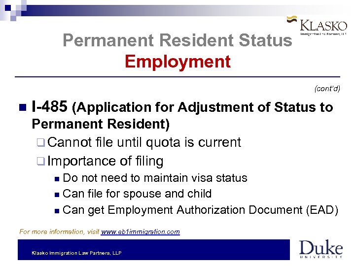 Permanent Resident Status Employment (cont’d) I-485 (Application for Adjustment of Status to Permanent Resident)