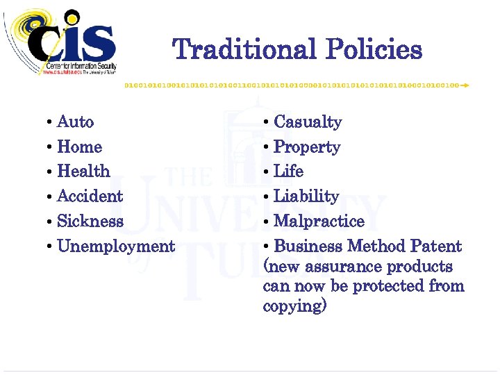 Traditional Policies • Auto • Home • Health • Accident • Sickness • Unemployment