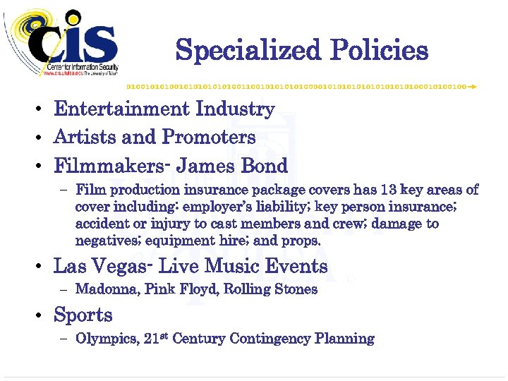 Specialized Policies • Entertainment Industry • Artists and Promoters • Filmmakers- James Bond –