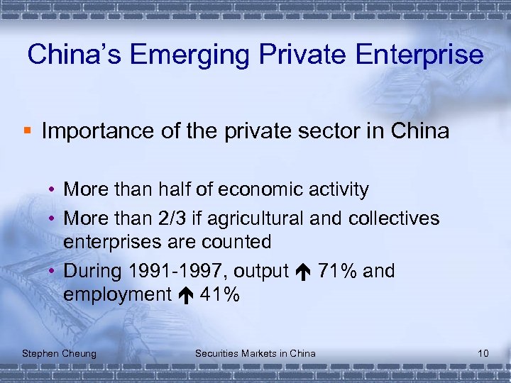 China’s Emerging Private Enterprise § Importance of the private sector in China • More