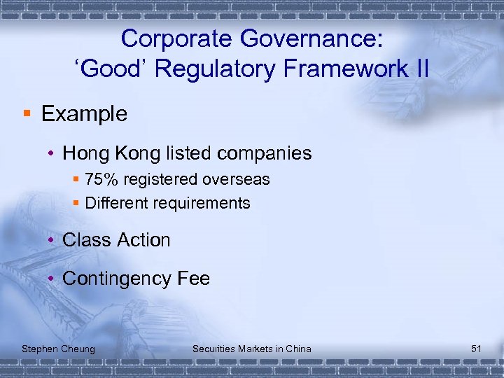 Corporate Governance: ‘Good’ Regulatory Framework II § Example • Hong Kong listed companies §