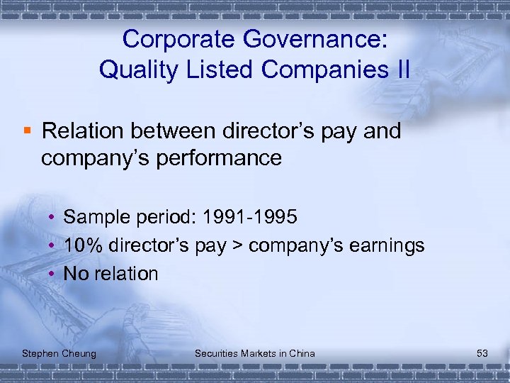 Corporate Governance: Quality Listed Companies II § Relation between director’s pay and company’s performance