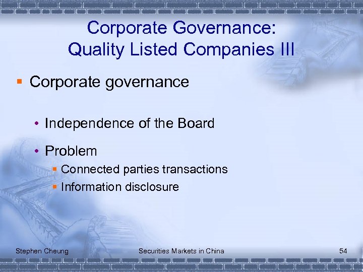 Corporate Governance: Quality Listed Companies III § Corporate governance • Independence of the Board