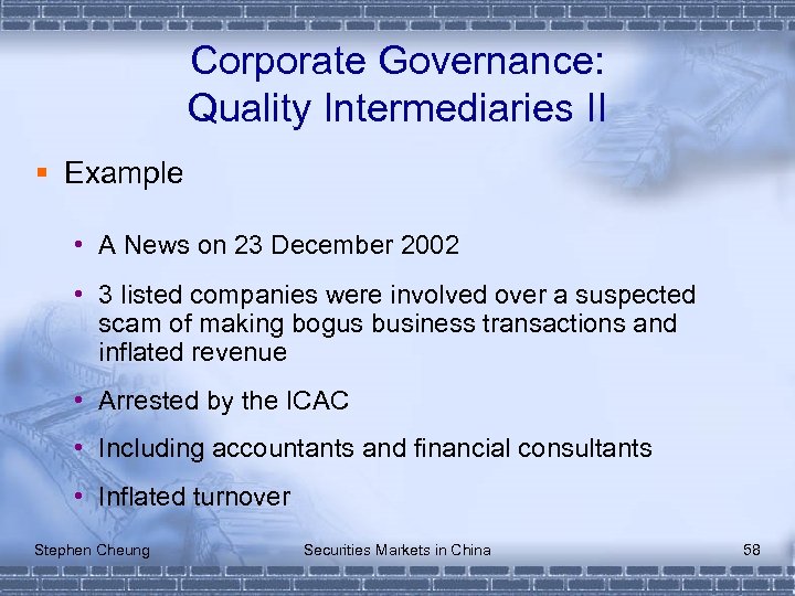 Corporate Governance: Quality Intermediaries II § Example • A News on 23 December 2002