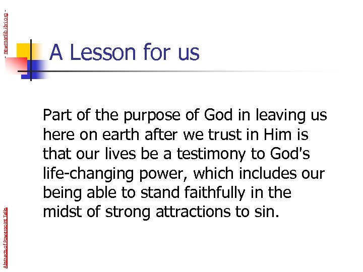- newmanlib. ibri. org Abstracts of Powerpoint Talks A Lesson for us Part of