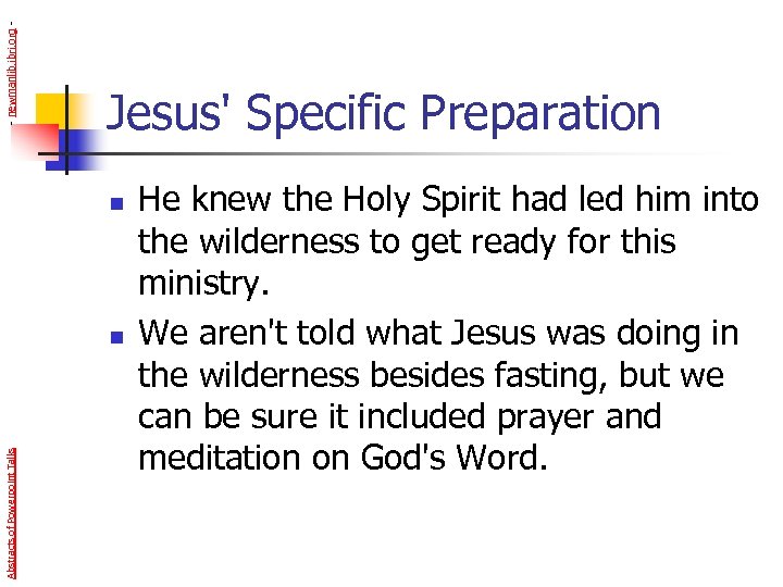 - newmanlib. ibri. org - Jesus' Specific Preparation n Abstracts of Powerpoint Talks n