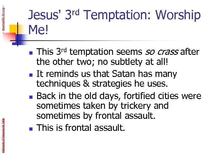 - newmanlib. ibri. org - Jesus' 3 rd Temptation: Worship Me! n n Abstracts