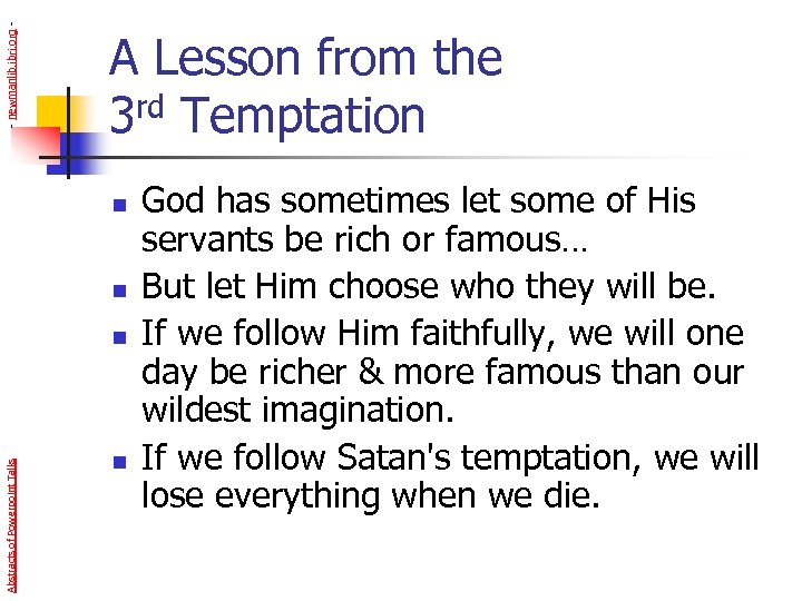 - newmanlib. ibri. org - A Lesson from the 3 rd Temptation n n