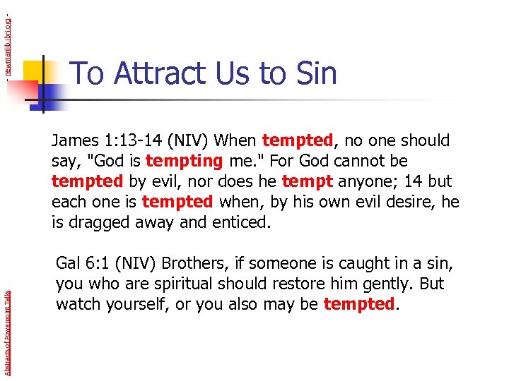 - newmanlib. ibri. org - To Attract Us to Sin Abstracts of Powerpoint Talks