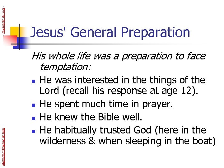 - newmanlib. ibri. org - Jesus' General Preparation His whole life was a preparation
