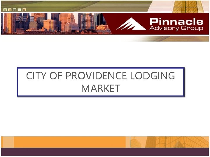 CITY OF PROVIDENCE LODGING MARKET 