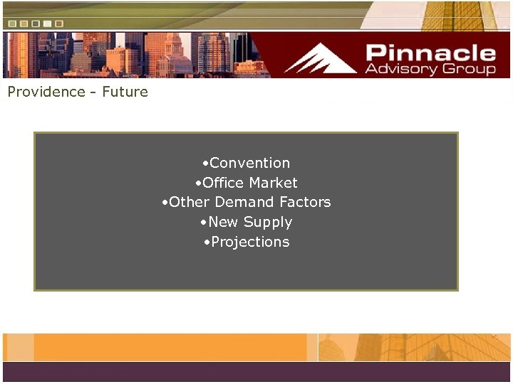 Providence - Future • Convention • Office Market • Other Demand Factors • New