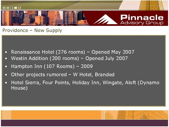 Providence – New Supply • Renaissance Hotel (276 rooms) – Opened May 2007 •