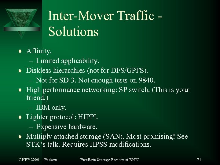 Inter-Mover Traffic Solutions t t t Affinity. – Limited applicability. Diskless hierarchies (not for