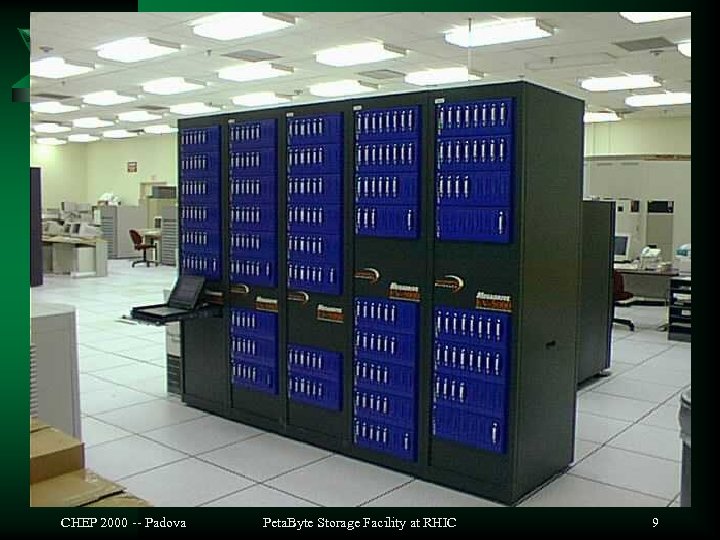 CHEP 2000 -- Padova Peta. Byte Storage Facility at RHIC 9 