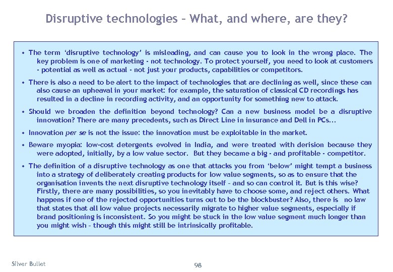 Disruptive technologies – What, and where, are they? • The term ‘disruptive technology’ is