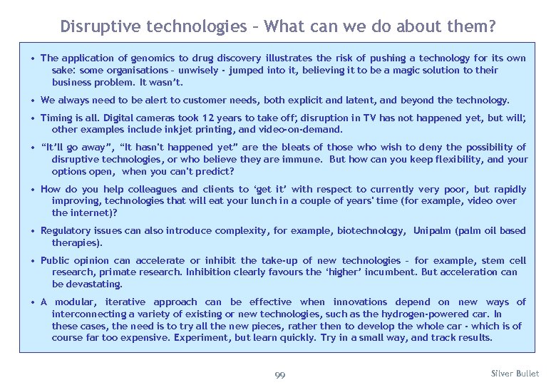 Disruptive technologies – What can we do about them? • The application of genomics