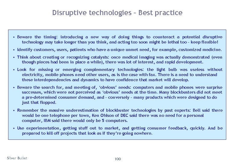 Disruptive technologies – Best practice • Beware the timing: introducing a new way of